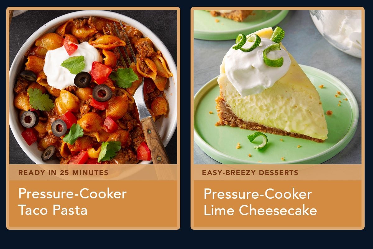 Pressure-Cooker Taco Pasta & Lime Cheesecake