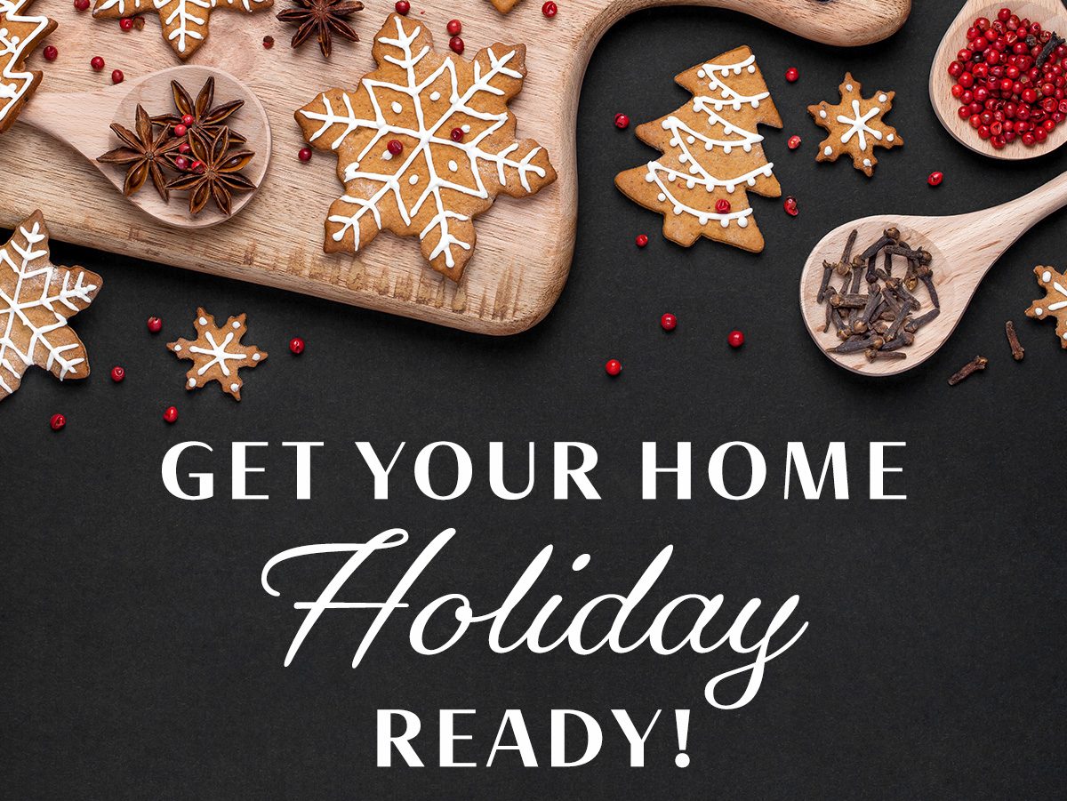 Get Your Home HOLIDAY Ready!