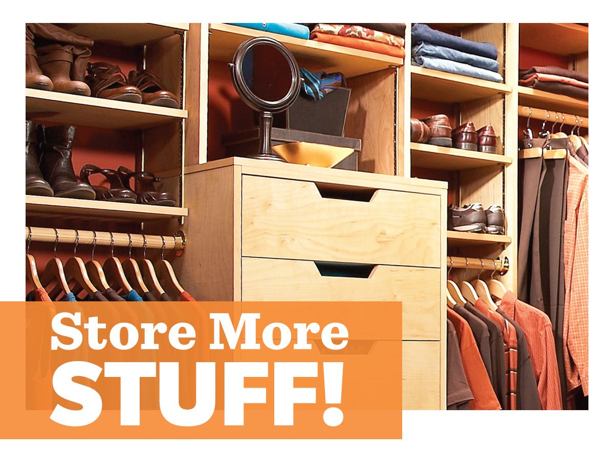 Store More Stuff!