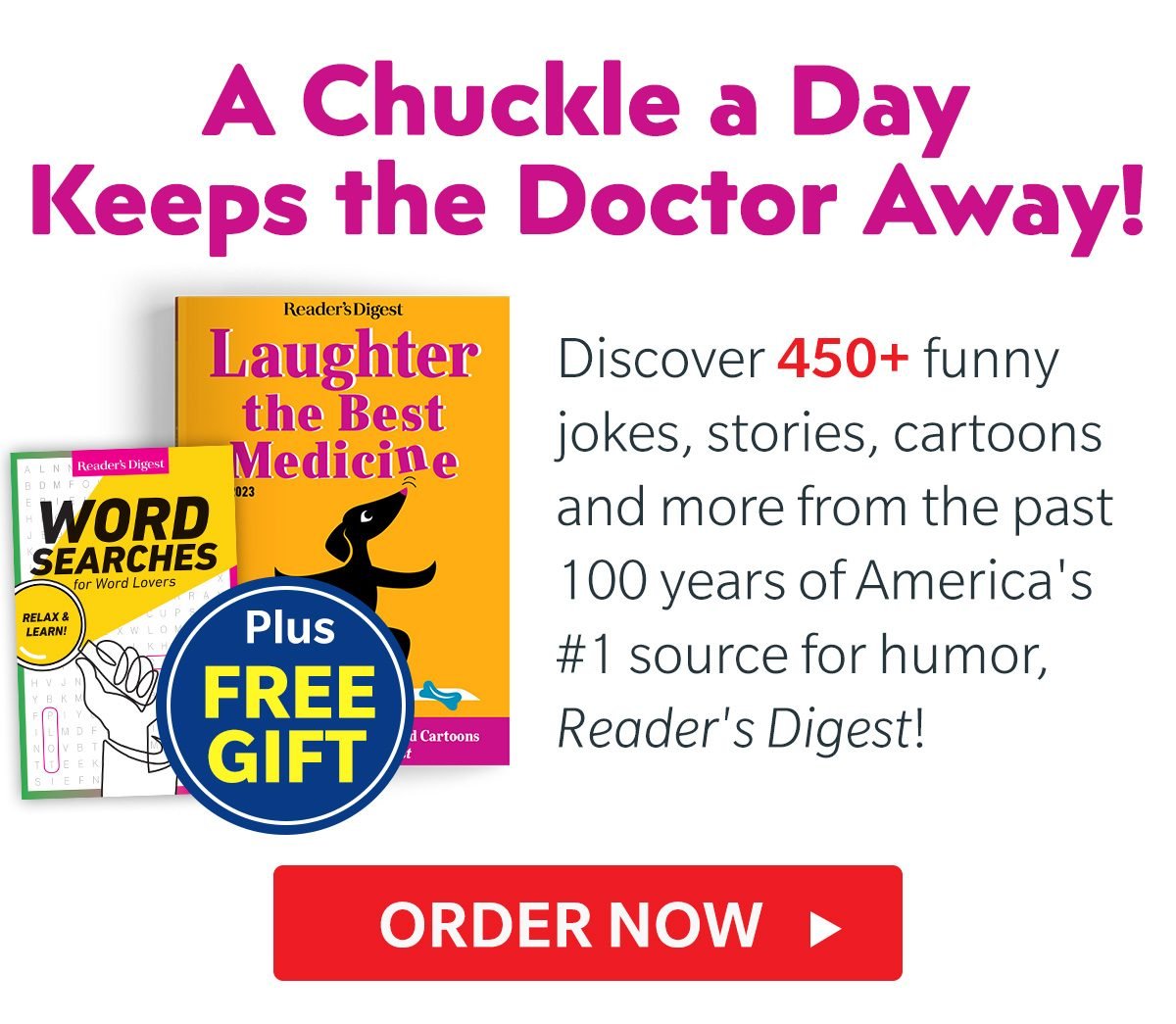 A Chuckle a Day Keeps the Doctor Away! LAUGHTER THE BEST MEDICINE only $10 + Free Shipping + Free Gift! ORDER NOW>