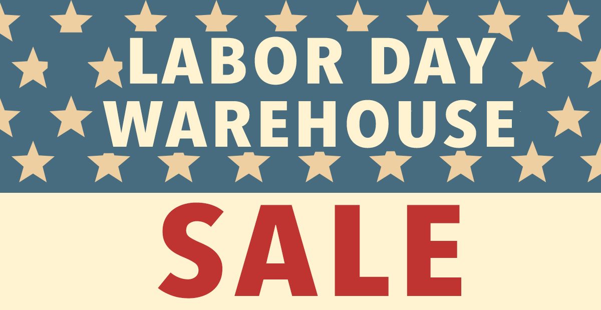 LABOR DAY WAREHOUSE SALE