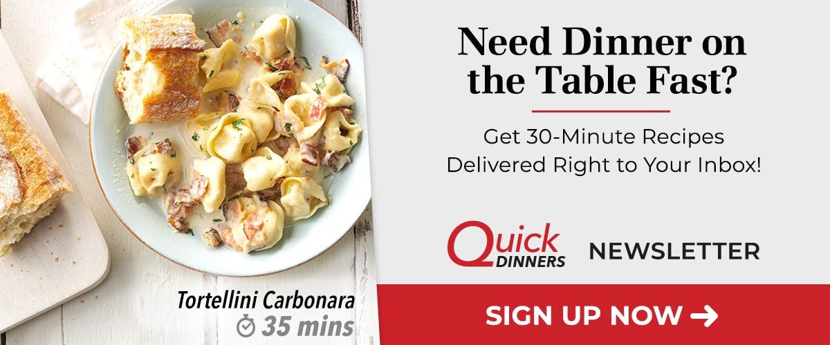 Sign Up for Our Quick Dinner Newsletter