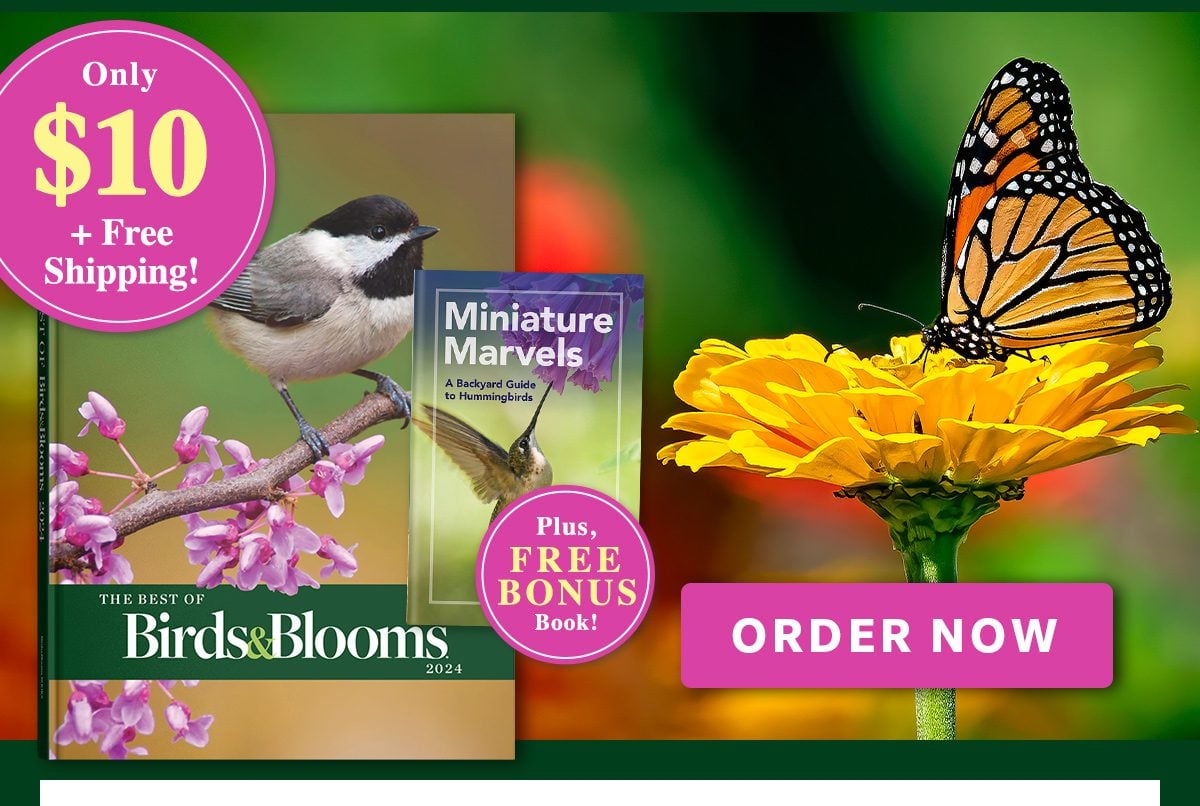 The Best of Birds & Blooms 2024 ORDER NOW