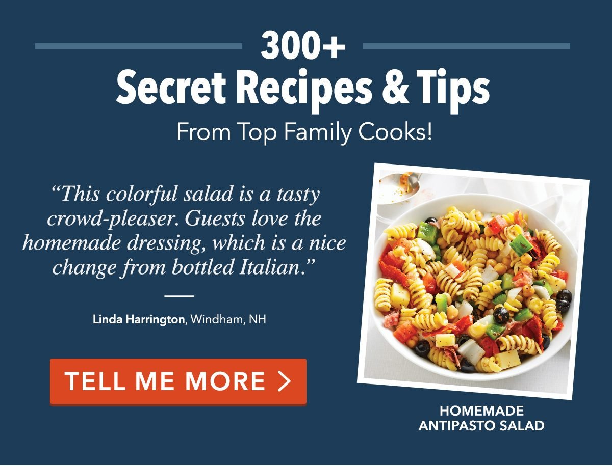 300+ Secret Recipes and Tips From Top Family Cooks!