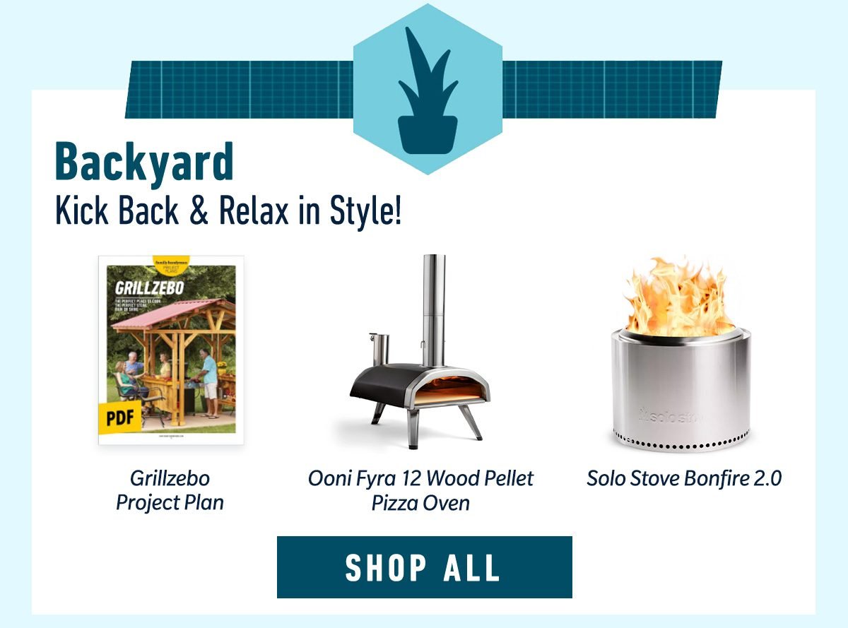 Backyard - Kick Back and Relax in Style! SHOP NOW