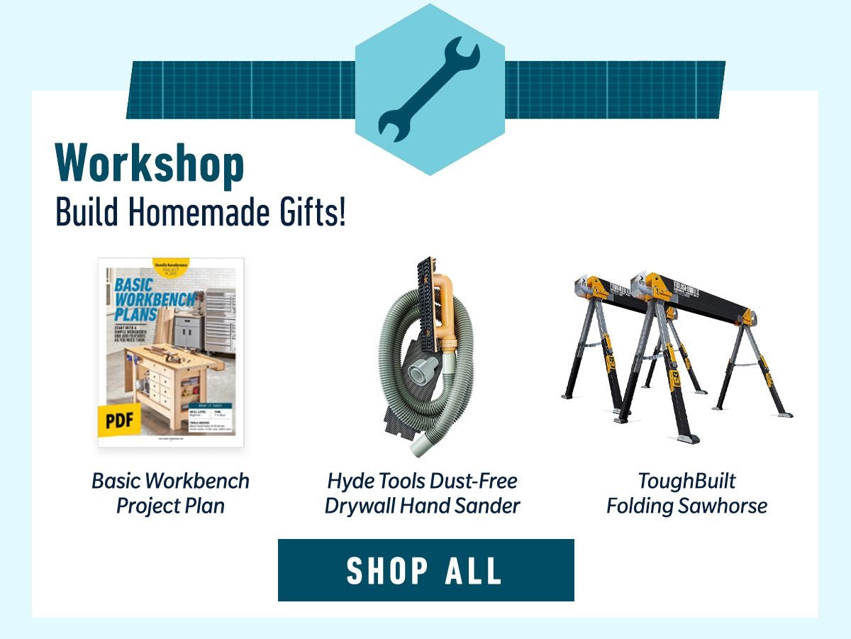 Workshop - Build Homemade Gifts! SHOP NOW