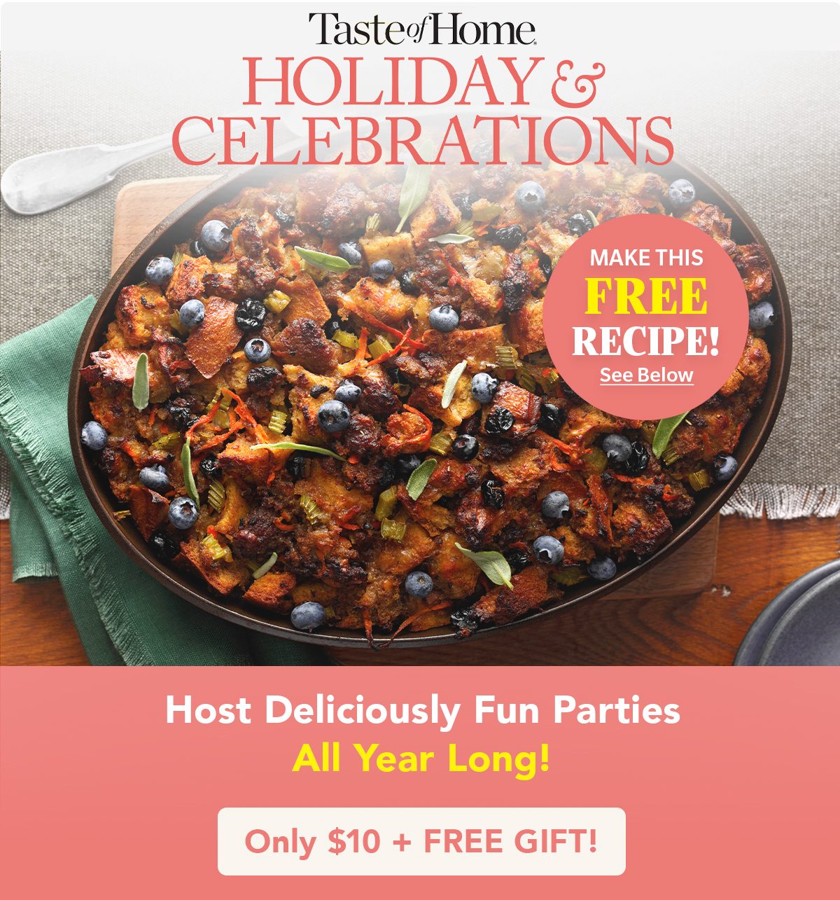 Taste of Home Holiday and Celebrations - Make this FREE RECIPE! See Below - Host Deliciously Fun Parties All Year Long! - ONLY $10 + FREE GIFT!