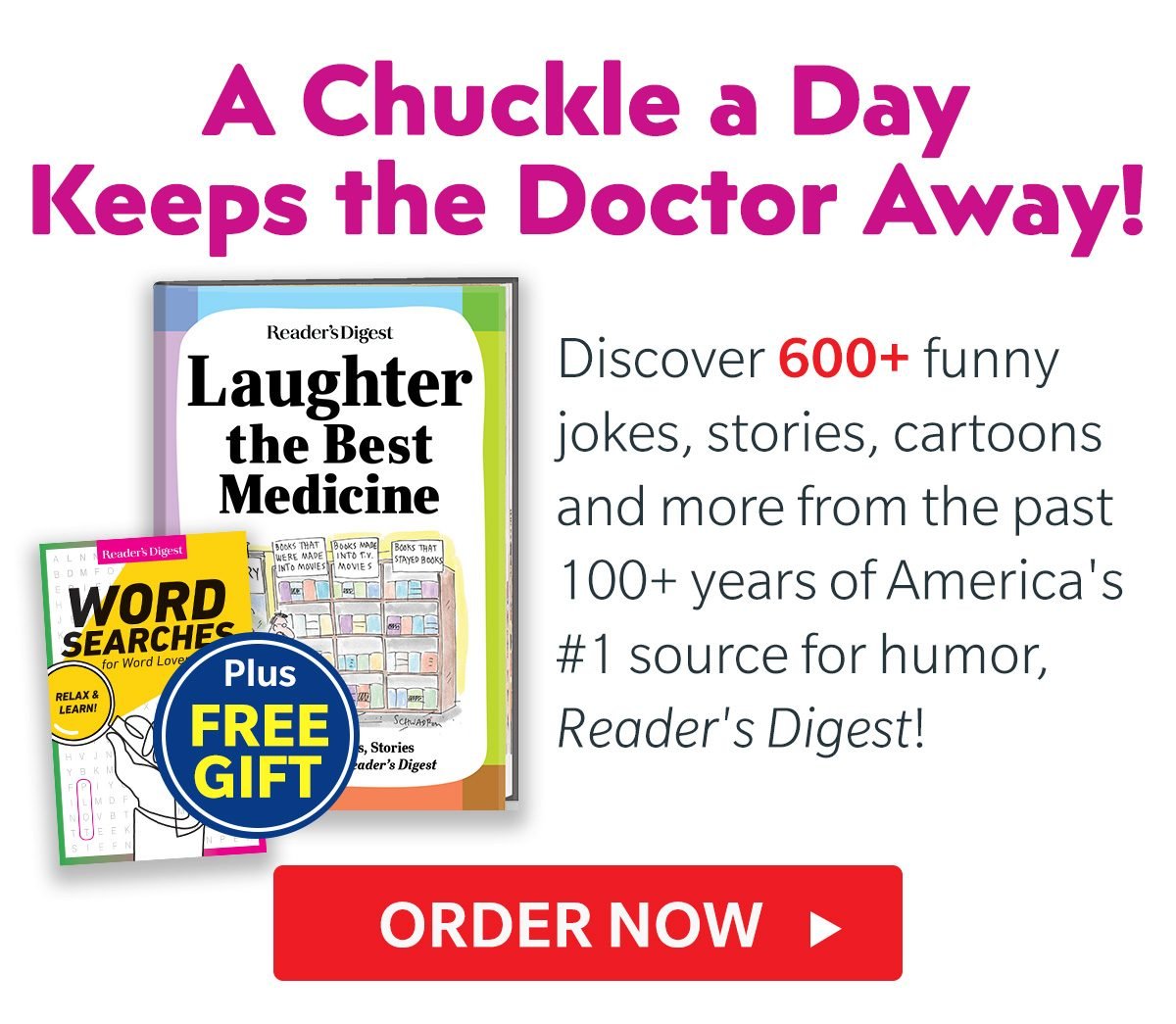 A Chuckle a Day Keeps the Doctor Away! LAUGHTER THE BEST MEDICINE only $10 + Free Shipping! ORDER NOW>