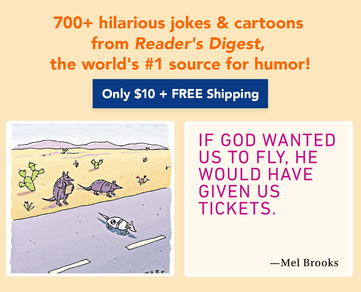 700+ hilarious jokes & cartoons from Reader's Digest. Only $10 + FREE Shipping