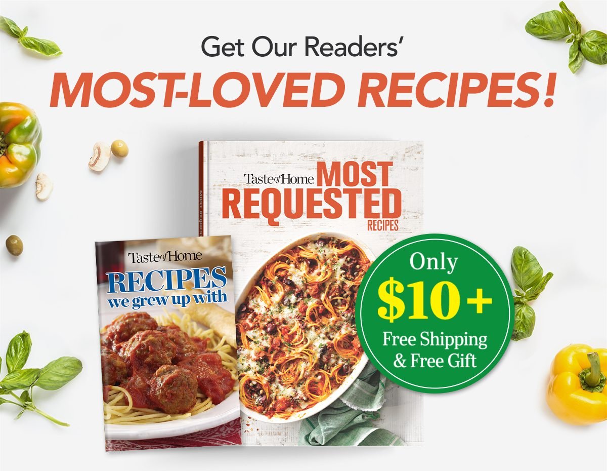 Get Our Reader's MOST-LOVED RECIPES! Only $10 + FREE Shipping + FREE Gift