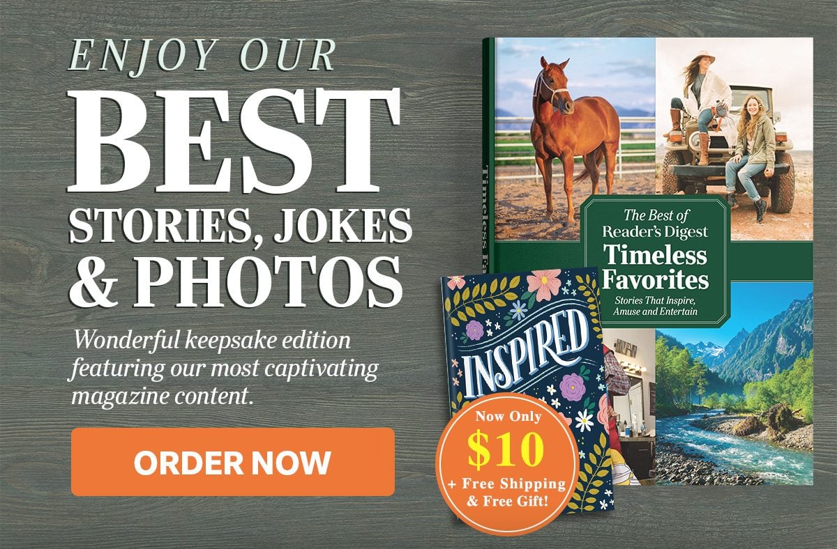 Enjoy Our Best Stories, Jokes & Photos ORDER NOW. Plus, FREE BONUS motivtional book!