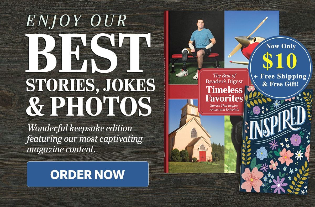 Enjoy Our Best Stories, Jokes & Photos ORDER NOW. Plus, FREE BONUS motivtional book!