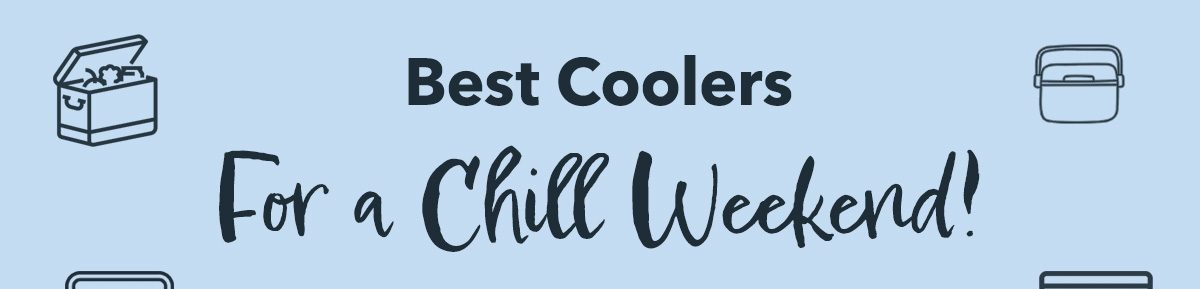 Best Coolers For a Chill Weekend!