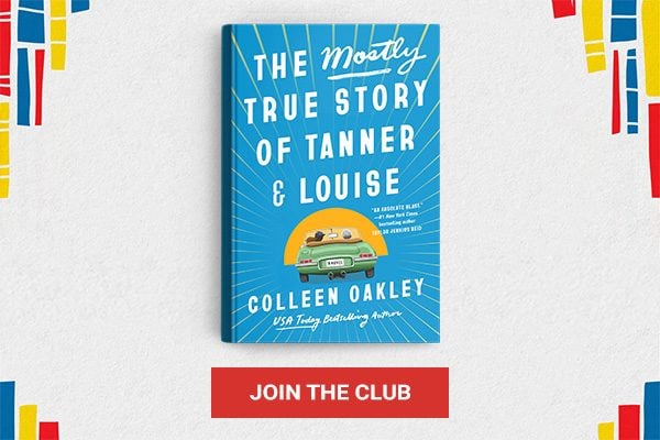 The Mostly True Story of Tanner and Louise...JOIN THE CLUB