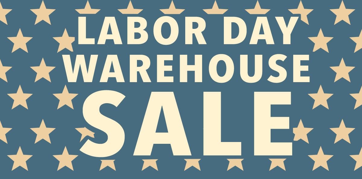 LABOR DAY WAREHOUSE SALE