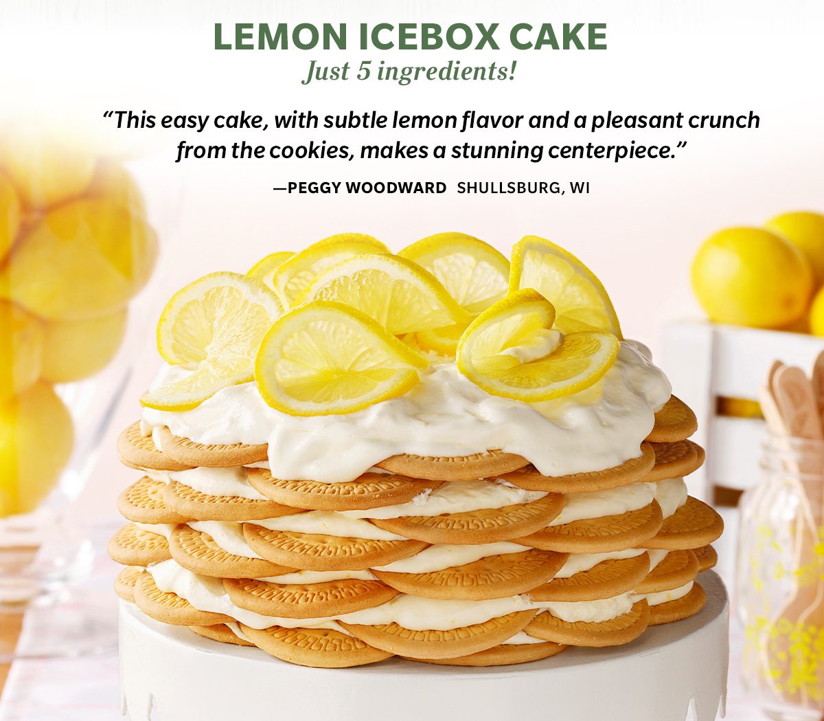 Lemon Icebox Cake, Just 5 ingredients! This easy cake, with subtle lemon flavor and a pleasant crunch from the cookies, making a stunning centerpiece.