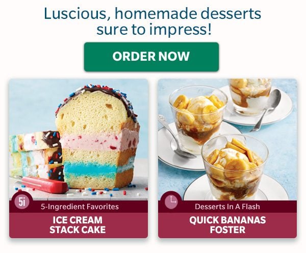 Luscious, homemade desserts sure to impress! ORDER NOW