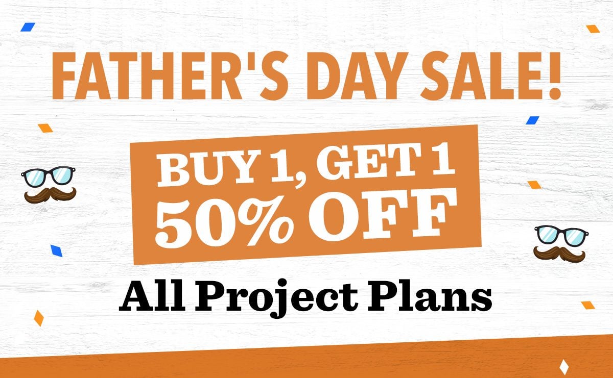 MEMORIAL DAY SALE! 20% OFF ALL PROJECT PLANS