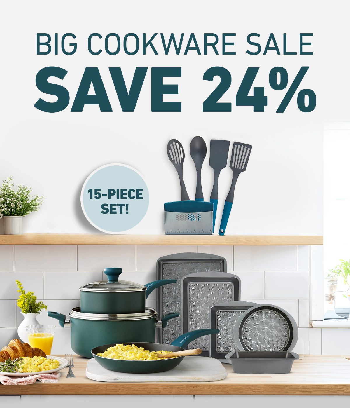 Big Cookware sale Save 24% off | 15-peice set! | 15-pc set includes: 1 - 9.5 Inch Skillet, 1 - 2 Quart Saucepan with Lid, 1 - 5 Quart Dutch Oven with Lid, 1 - 15 x 10 Inch Baking Sheet, 1 - 13 x 9 Inch Rectangular Baking Pan, 1 - 9 x 5 Inch Loaf Pan, 1 - 8 Inch Square Baking Pan. 1 - 9 Inch Round Baking Pan, 1 - Nylon Turner, 1 - Nylon Slotted Turner, 1 - Nylon Spoon, 1 - Nylon Slotted Spoon and 1 - Bench Scraper