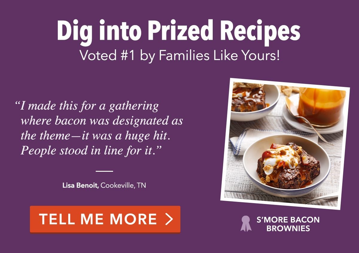 Dig into Prized Recipes Voted #1 by Families Like Yours!