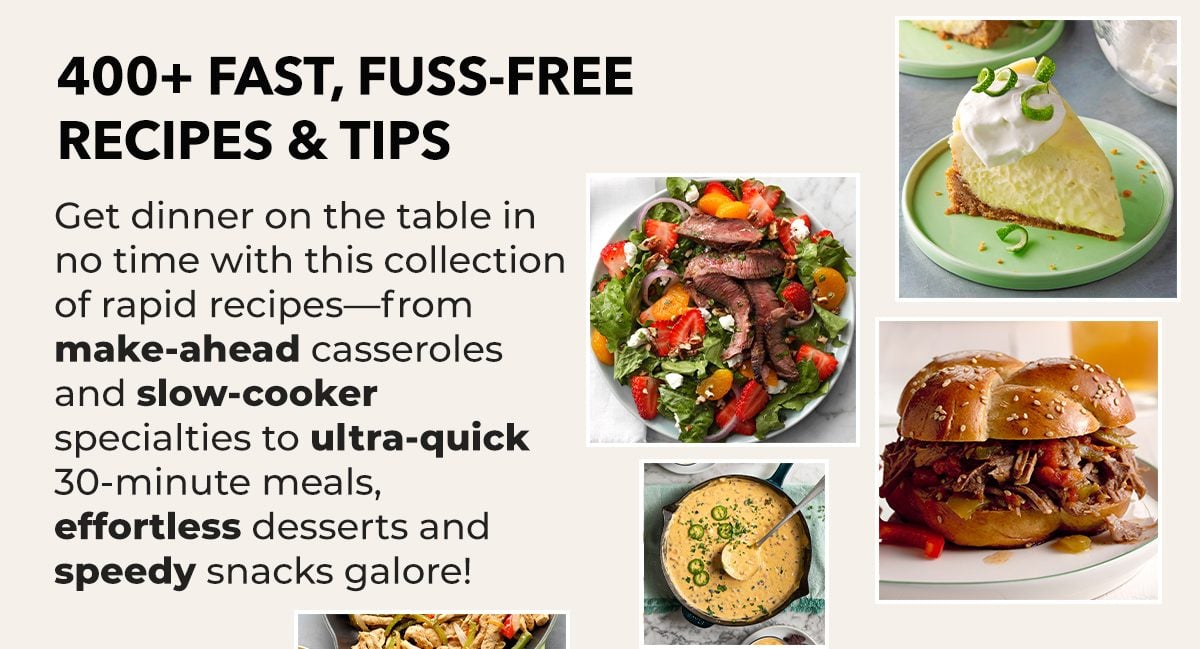 400+ Fast, Fuss-Free Recipes and Tips