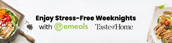 Enjoy Stress-Free Weeknights with eMeals + Taste of Home!