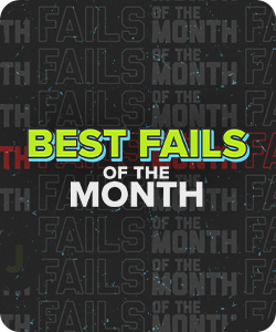 fails of the month