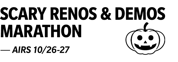 Scary Demos & Renos Marathon - AIRS 10/26-27