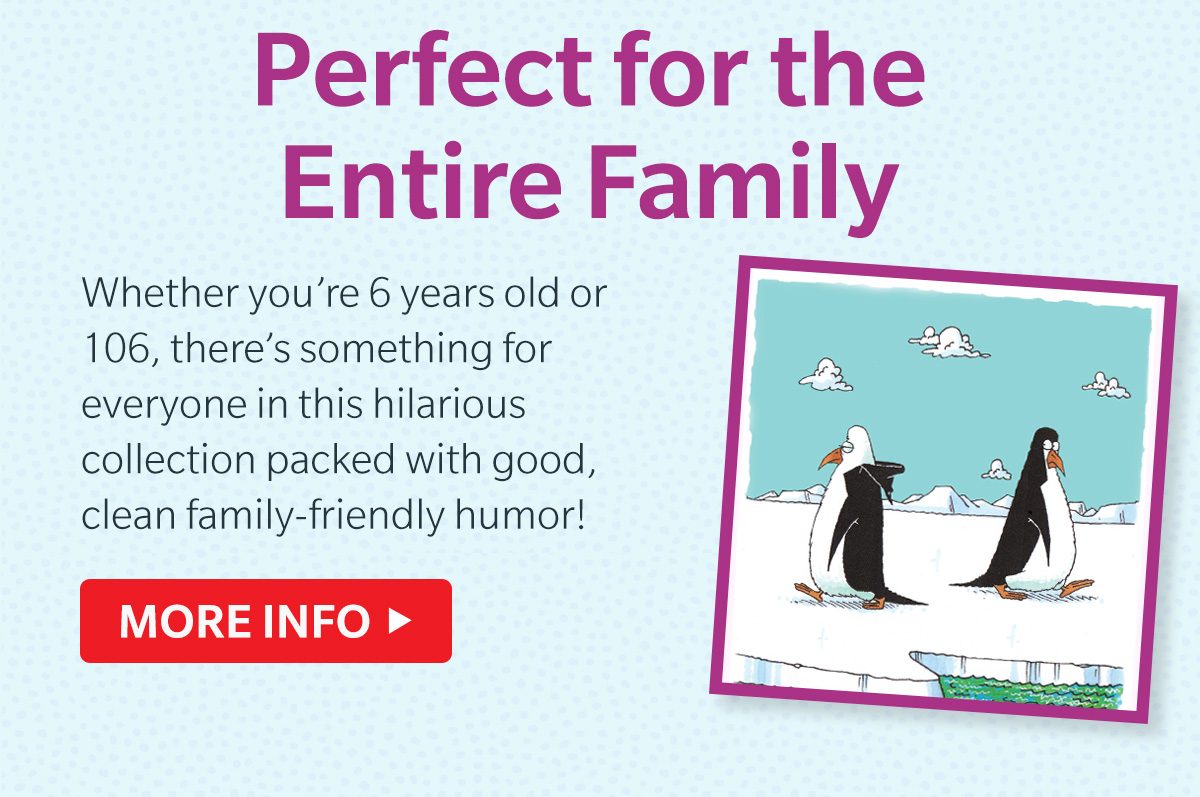 Perfect for the Entire Family