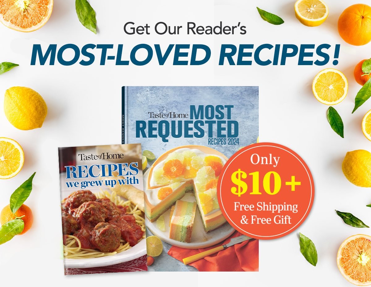 Get Our Reader's MOST-LOVED RECIPES! Only $10 + FREE Shipping + FREE Gift