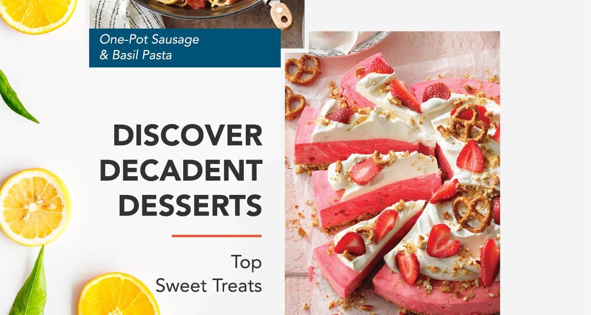 Discover Decadent Desserts