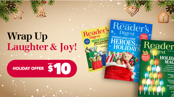 Reader's Digest | Spread Holiday Cheer for Just $10 a Year!