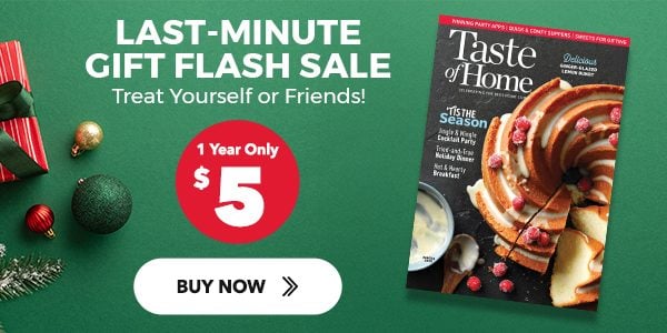 Taste of Home | Last-Minute gift flash sale | Treat yourself of friend! | 1 Year only $5