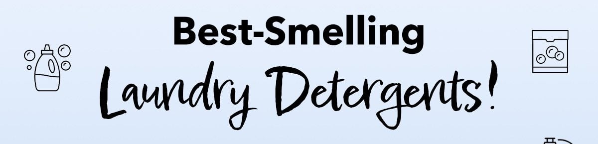 Best-Smelling  Laundry Detergents!