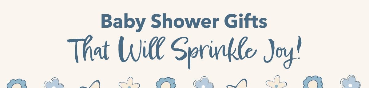 Baby shower giffts that will sprinkle joy!