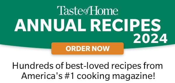 Taste of Home Annual Recipes 2024 ORDER NOW