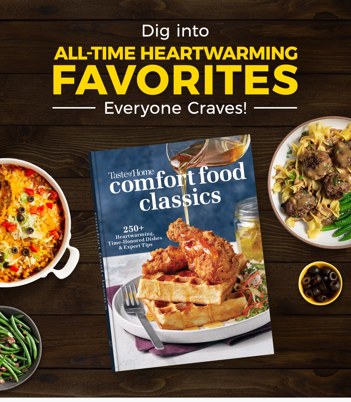 Dig Into - All-TIme Heartwarming Favorites Everyone Craves!