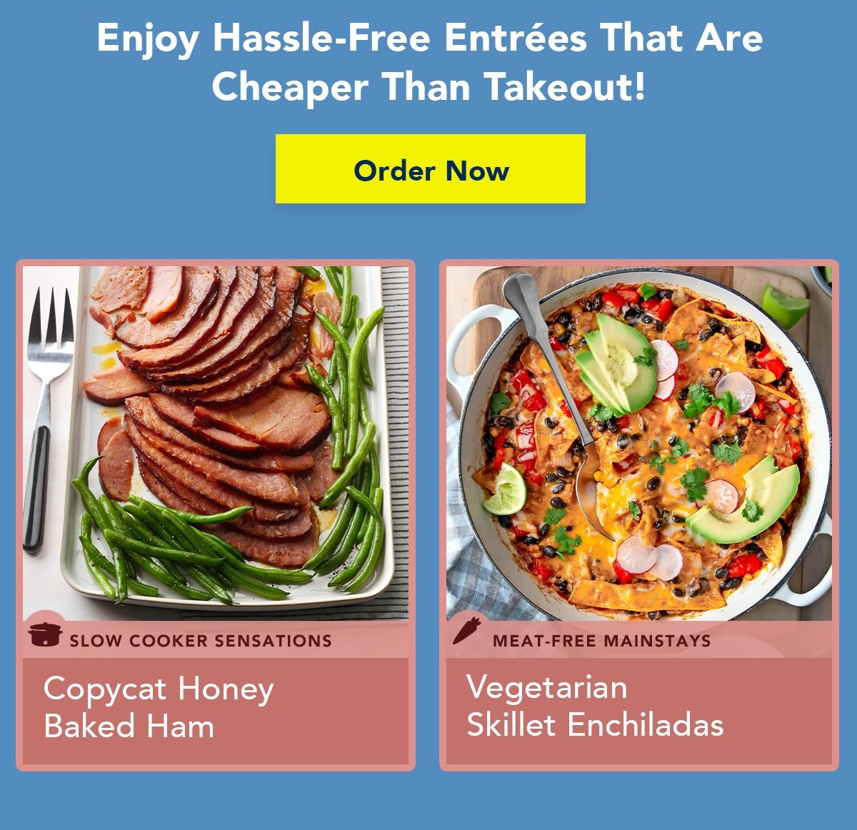 Enjoy Hassle-Free Entrées That Are Cheaper Than Takeout! Only $10 + FREE Shipping