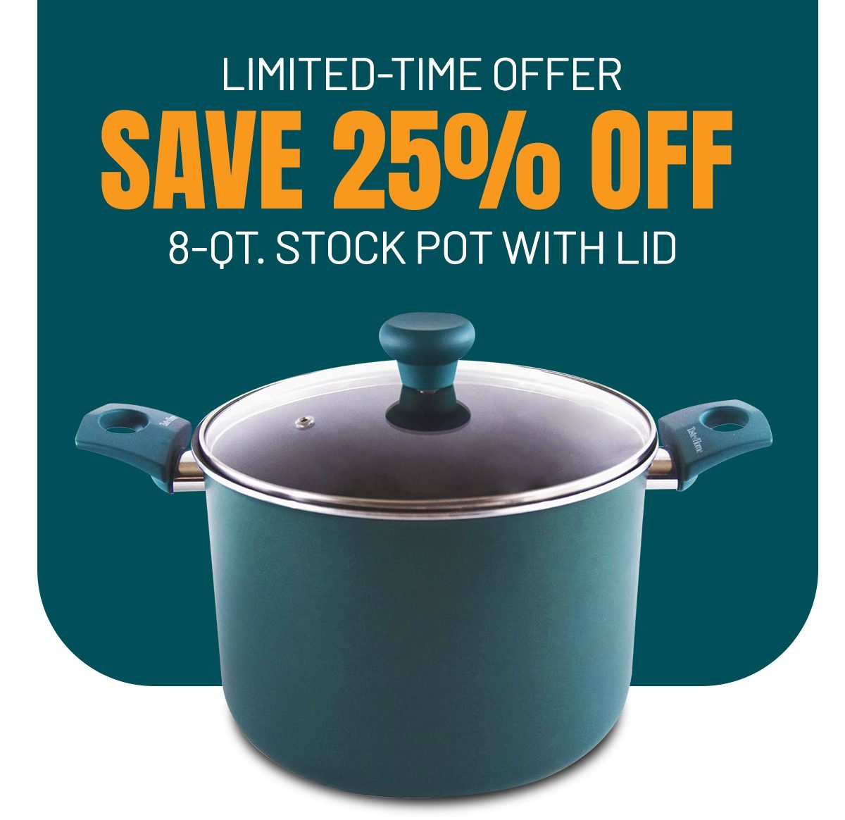 LIMITED-TIME OFFER Save 25% OFF 8-QT. Stock Pot with Lid - SHOP NOW available on Amazon