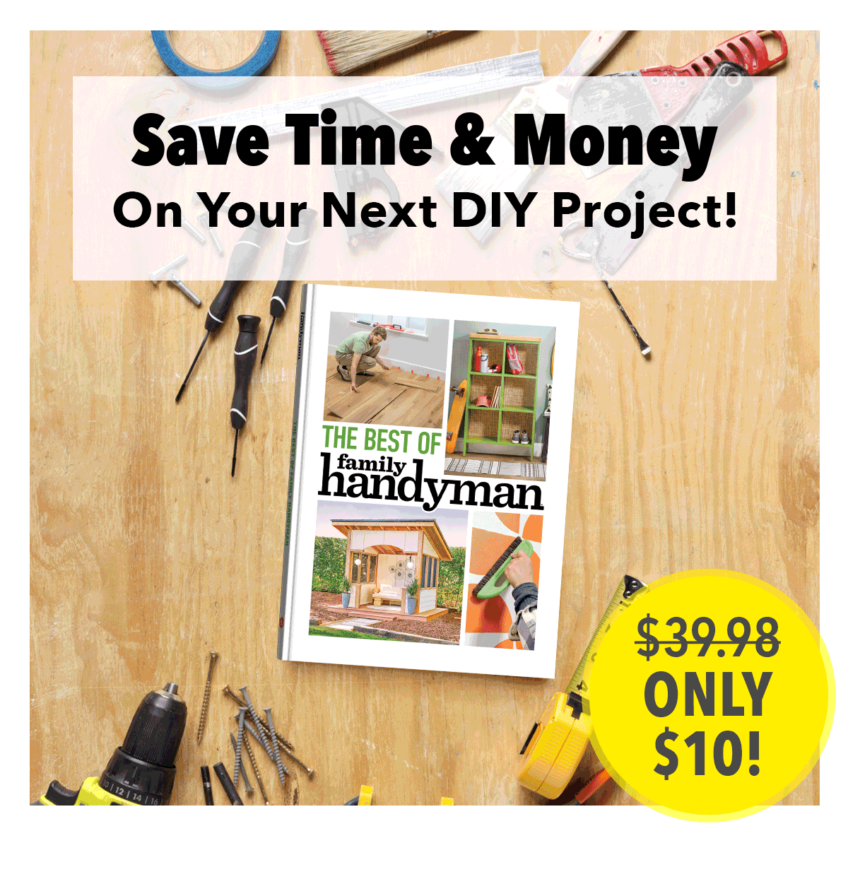 Save Time and Money On Your Next DIY Project!