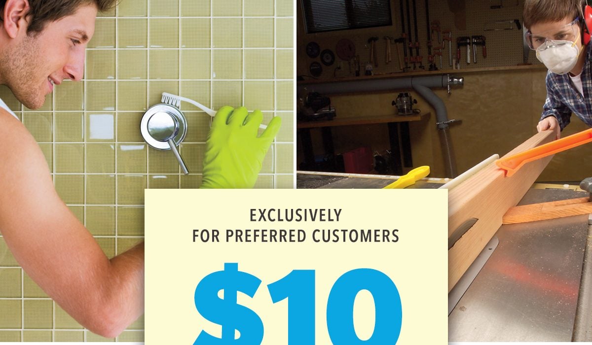Exclusively For Preferred Customers: $10 PLUS FREE SHIPPING