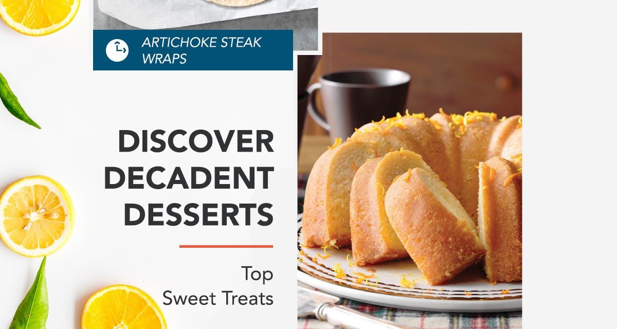 Discover Decadent Desserts