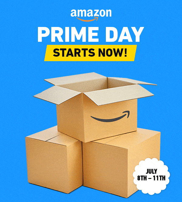 PRIME DAY  STARTS NOW!